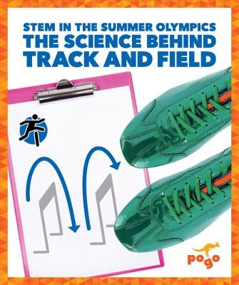The Science Behind Track and Field by Fretland Vanvoorst, Jenny