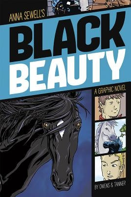 Black Beauty: A Graphic Novel by Sewell, Anna