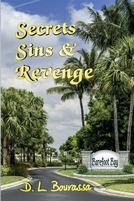 Secrets, Sins & Revenge by Bourassa, D. L.