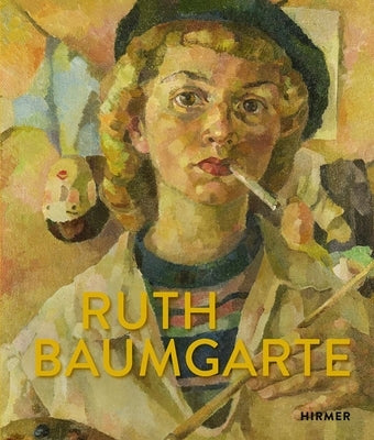 Ruth Baumgarte: Become Who You Are! the Art of Living by Steinmetz, Wiebke