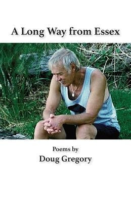 A Long Way from Essex by Gregory, Doug