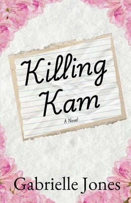 Killing Kam by Jones, Gabrielle