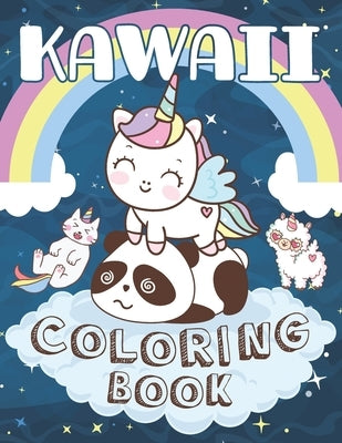 Kawaii Coloring Book: Cute Kawaii Animals Unicorns Dinosaurs Fruits Coloring Book for kids girls and boys of all Ages ! by Edition, Kawaii