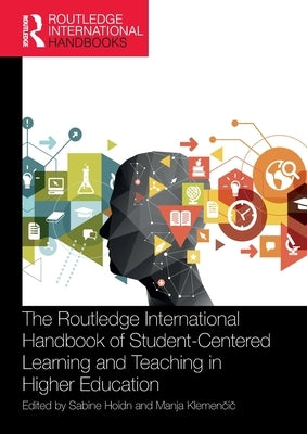 The Routledge International Handbook of Student-Centered Learning and Teaching in Higher Education by Hoidn, Sabine