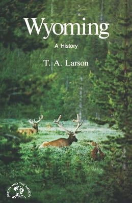 Wyoming: A Bicentennial History by Larson, T. a.