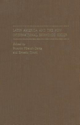 Latin America and the New International Economic Order by Ffrench-Davis, Ricardo