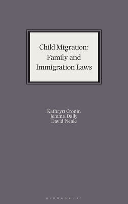 Child Migration: International Family and Immigration Laws by Cronin, Kathryn