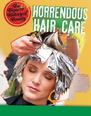 Horrendous Hair Care by Croy, Anita