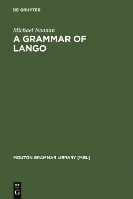 A Grammar of Lango by Noonan, Michael