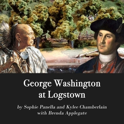 George Washington at Logstown by Panella, Sophie