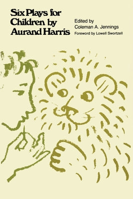 Six Plays for Children by Harris, Aurand