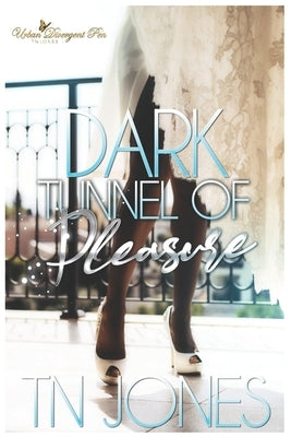 Dark Tunnel of Pleasure by Jones, Tn