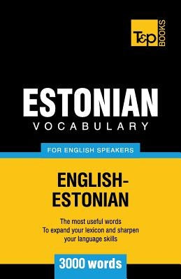 Estonian vocabulary for English speakers - 3000 words by Taranov, Andrey