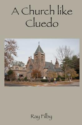 A Church like Cluedo by Filby, Ray