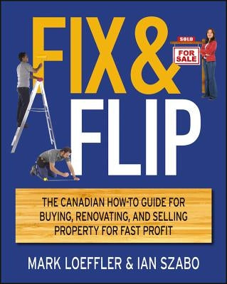 Fix and Flip by Loeffler, Mark