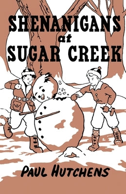 Shenanigans at Sugar Creek by Hutchens, Paul