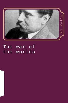 The war of the worlds by Hg, Wells