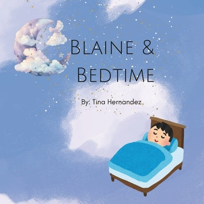 Blaine & Bedtime by Hernandez, Tina