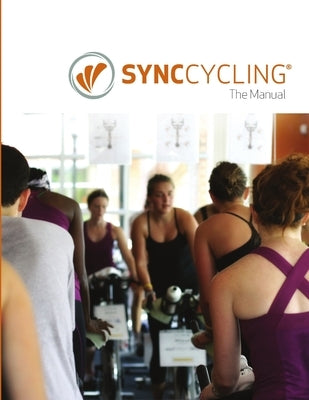SYNCCycling - The Manual by Synccycling Inc
