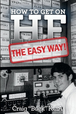 How to Get on HF - The Easy Way by Buck K4ia, Craig