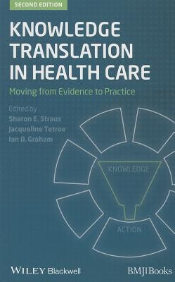 Knowledge Translation in Healt by Straus, Sharon E.