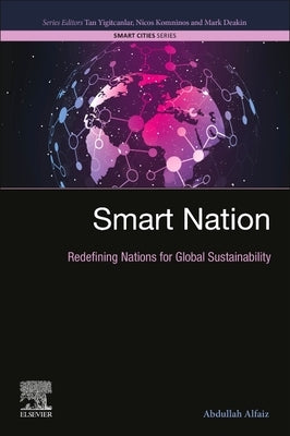 Smart Nation: Redefining Nations for Global Sustainability by Alfaiz, Abdullah