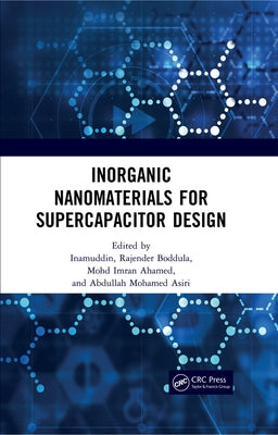 Inorganic Nanomaterials for Supercapacitor Design by Inamuddin