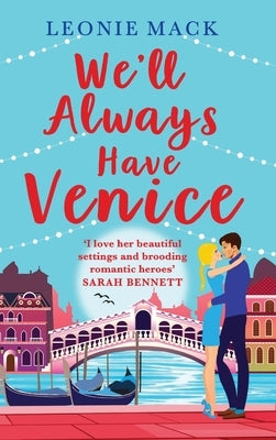 We'll Always Have Venice by Mack, Leonie
