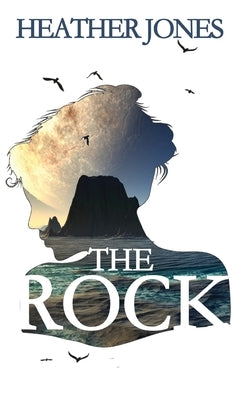 The Rock by Jones, Heather