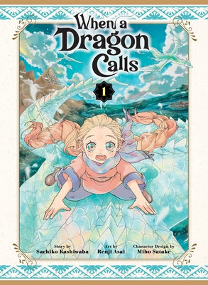 When a Dragon Calls 1 by Kashiwaba, Sachiko