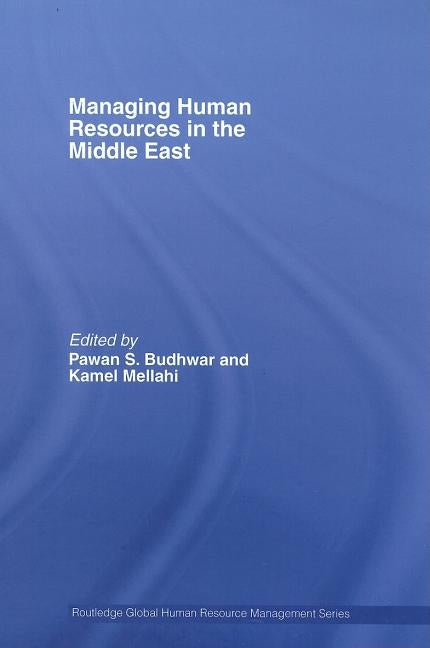 Managing Human Resources in the Middle-East by Budhwar, Pawan S.