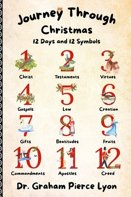 Journey Through Christmas: 12 Days and 12 Symbols by Kuehlewind, Mary Kay