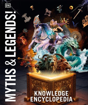 Knowledge Encyclopedia Myths and Legends by DK