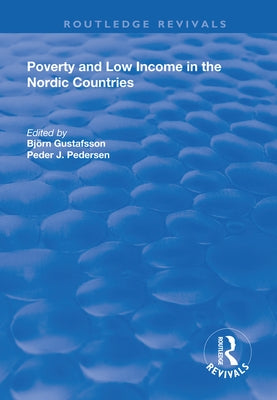 Poverty and Low Income in the Nordic Countries by Gustafsson, Björn