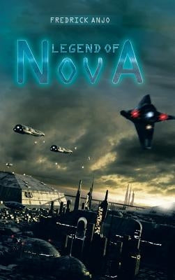 Legend of Nova by Anjo, Fredrick