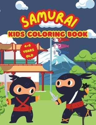 SAMURAi KIDS COLORING BOOK 4-8 Years Old: Samurai Adventure Coloring Book by Creations, Vibrant