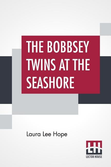 The Bobbsey Twins At The Seashore by Hope, Laura Lee
