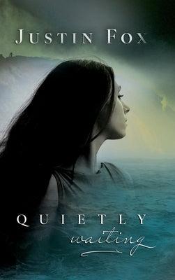 Quietly Waiting by Fox, Justin