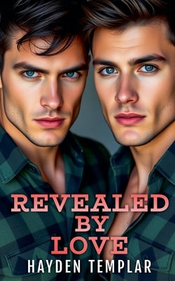 Revealed By Love by Templar, Hayden