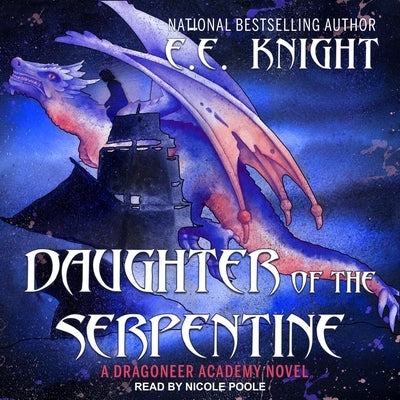 Daughter of the Serpentine by Knight, E. E.