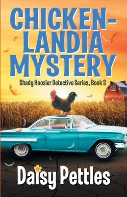 Chickenlandia Mystery by Pettles, Daisy