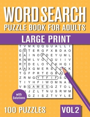 Word Search Puzzle Book for Adults Large Print: 100 Hidden Word Searches for Adults, Elderly and Teens! - with Solutions by Books, Visupuzzle