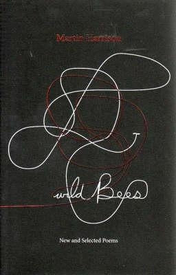 Wild Bees: New and Selected Poems by Harrison, Martin