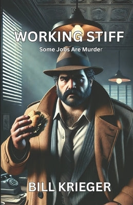 Working Stiff: A Frank Leland Mystery by Krieger, Bill