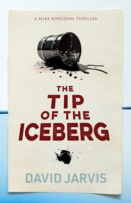 The Tip of the Iceberg by Jarvis, David