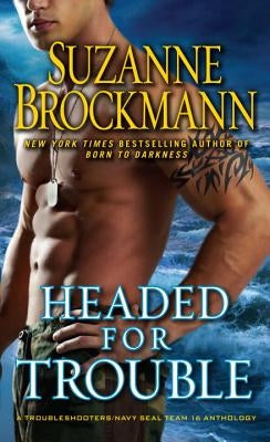 Headed for Trouble by Brockmann, Suzanne