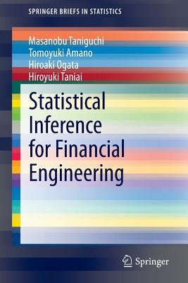 Statistical Inference for Financial Engineering by Taniguchi, Masanobu