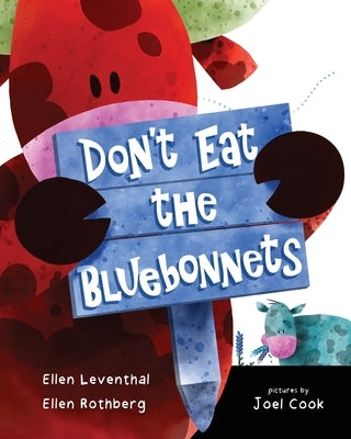 Don't Eat the Bluebonnets by Leventhal, Ellen