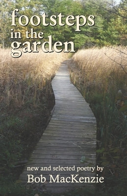 footsteps in the garden by MacKenzie, Bob