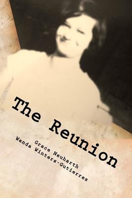 The Reunion: An Adopted Child's Letters to a Missing Mother by Winters-Gutierrez, Wanda